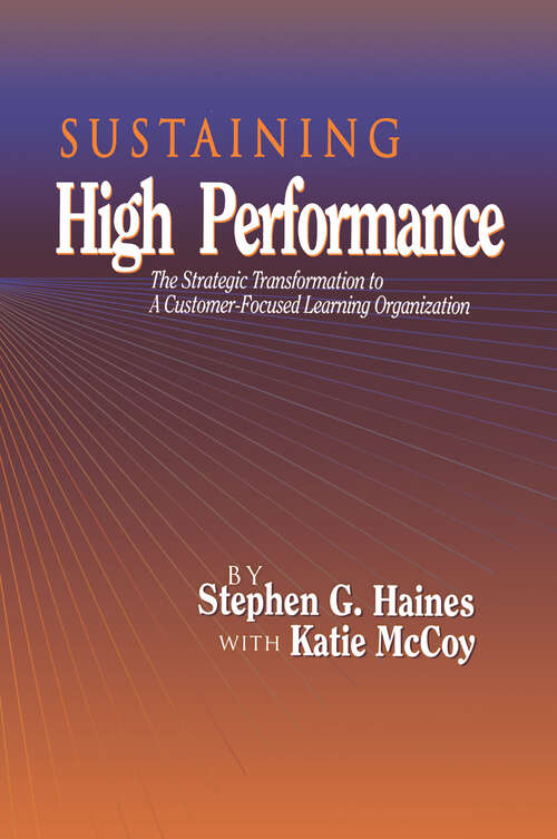 Book cover of SUSTAINING High Performance: The Strategic Transformation to A Customer-Focused Learning Organization