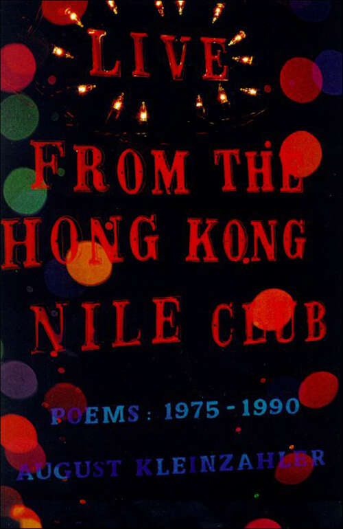 Book cover of Live from the Hong Kong Nile Club: Poems: 1975–1990