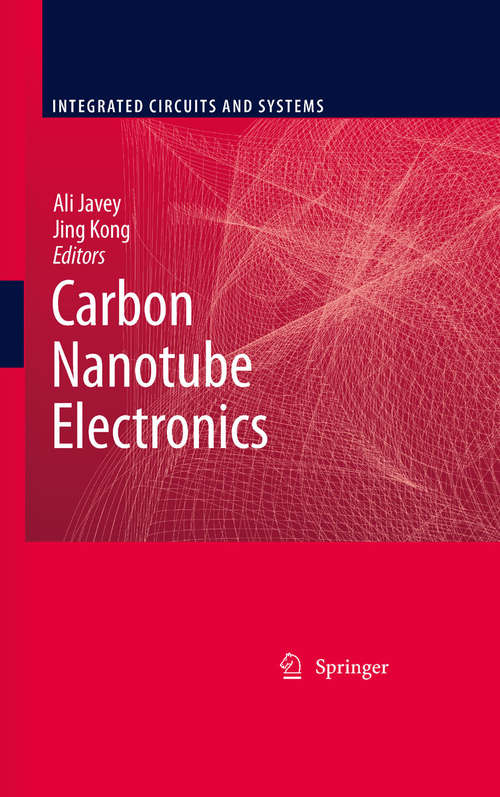 Book cover of Carbon Nanotube Electronics (Integrated Circuits and Systems)