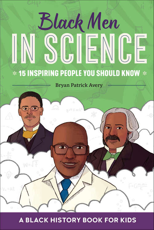 Book cover of Black Men in Science: 15 Inspiring People You Should Know (Biographies for Kids)