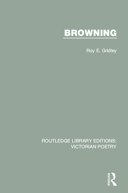 Browning (Routledge Library Editions: Victorian Poetry #2)