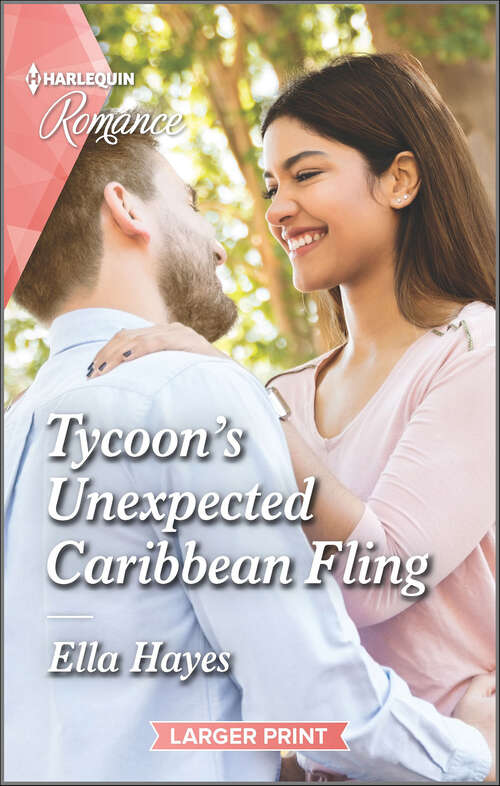 Book cover of Tycoon's Unexpected Caribbean Fling: Tycoon's Unexpected Caribbean Fling / The Rancher's Promise (match Made In Haven) (Original) (Mills And Boon True Love Ser.)