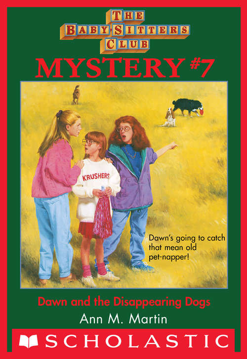 Book cover of The Baby-Sitters Club Mysteries #7: Dawn and the Disappearing Dogs (The Baby-Sitters Club Mysteries #7)