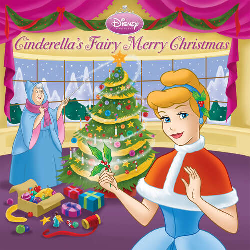 Book cover of Cinderella's Fairy Merry Christmas (Disney Princess)