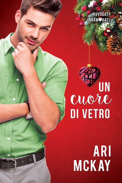 Book cover of Un cuore di vetro (Avvocati innamorati #3)