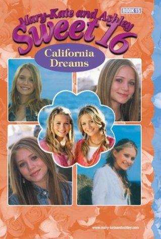 California Dreams (Mary Kate and Ashley, Sweet #16)