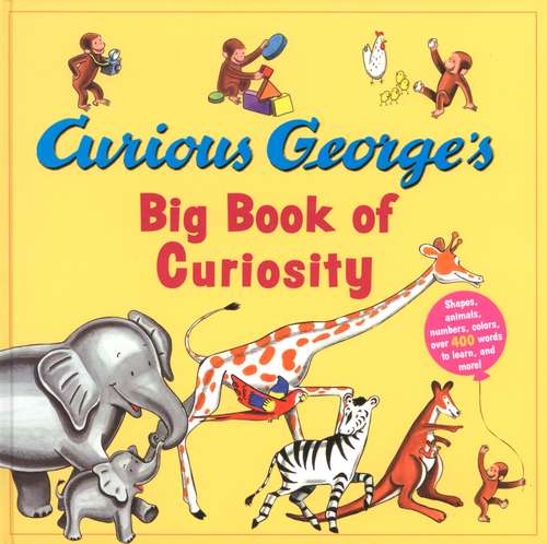 Book cover of Curious George's Big Book of Curiosity (Read-aloud)