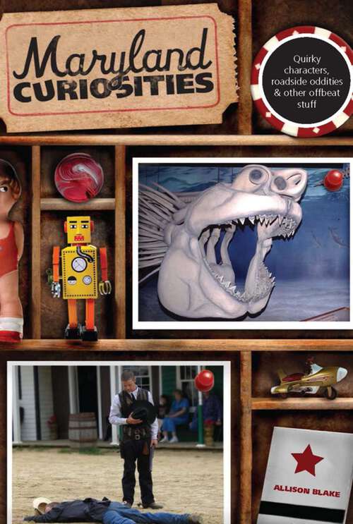 Book cover of Maryland Curiosities: Quirky Characters, Roadside Oddities & Other Offbeat Stuff (1st Edition) (Curiosities Series)