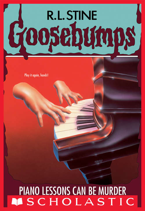Book cover of Piano Lessons Can Be Murder: Piano Lessons Can Be Murder; The Werewolf Of Fever Swamp; You Can't Scare Me!; One Day At Horrorland (Goosebumps #13)