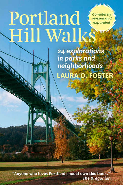 Book cover of Portland Hill Walks: 24 Explorations in Parks and Neighborhoods, Completely Revised and Expanded