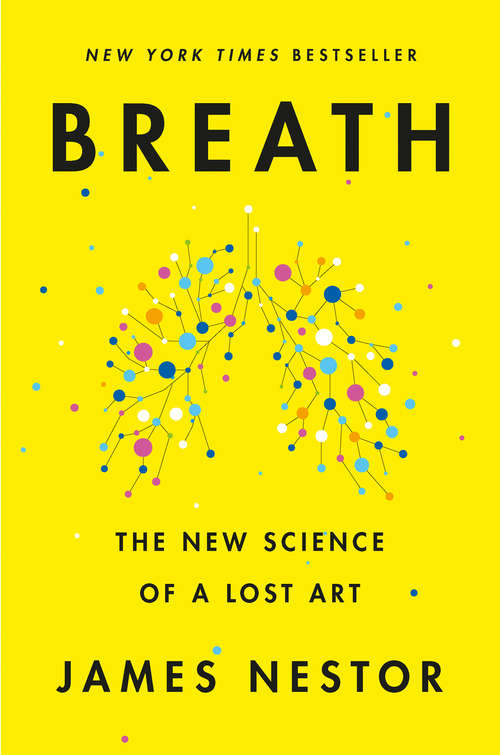 Book cover of Breath: The New Science of a Lost Art