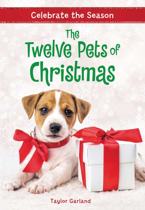 Book cover of Celebrate the Season: The Twelve Pets of Christmas