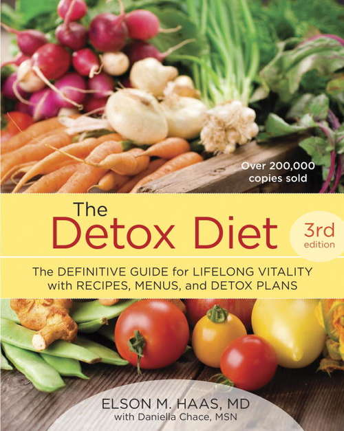 Book cover of The Detox Diet, Third Edition: The Definitive Guide for Lifelong Vitality with Recipes, Menus, and Detox Plans