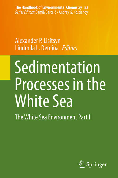 Book cover of Sedimentation Processes in the White Sea: The White Sea Environment Part II (1st ed. 2018) (The Handbook of Environmental Chemistry #82)