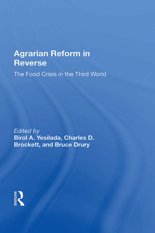 Agrarian Reform In Reverse: The Food Crisis In The Third World