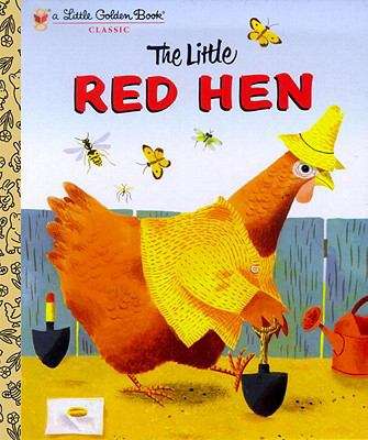 The Little Red Hen: A Favorite Folk-Tale (Little Golden Book)