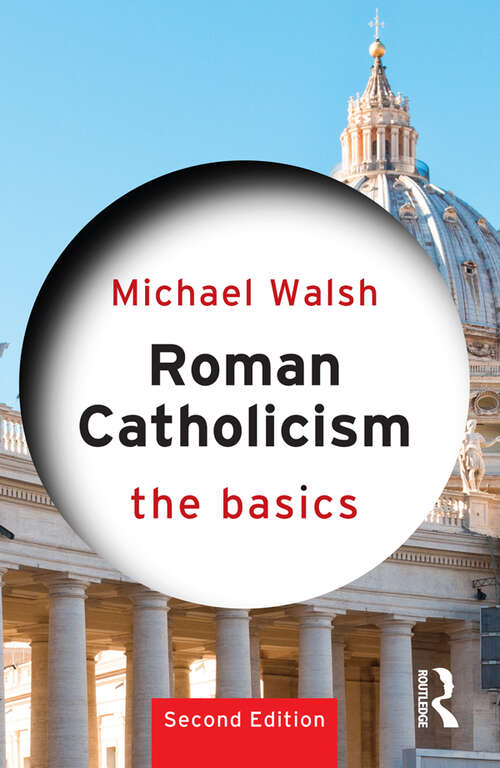 Roman Catholicism: Basics (The Basics)