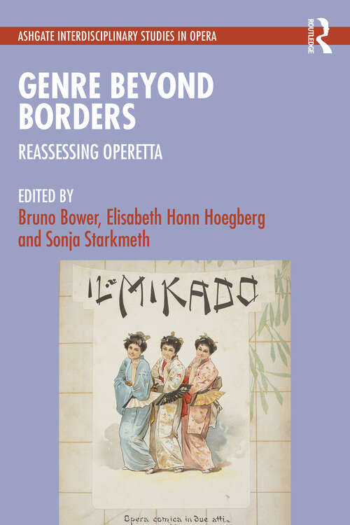 Book cover of Genre Beyond Borders: Reassessing Operetta (Ashgate Interdisciplinary Studies in Opera)