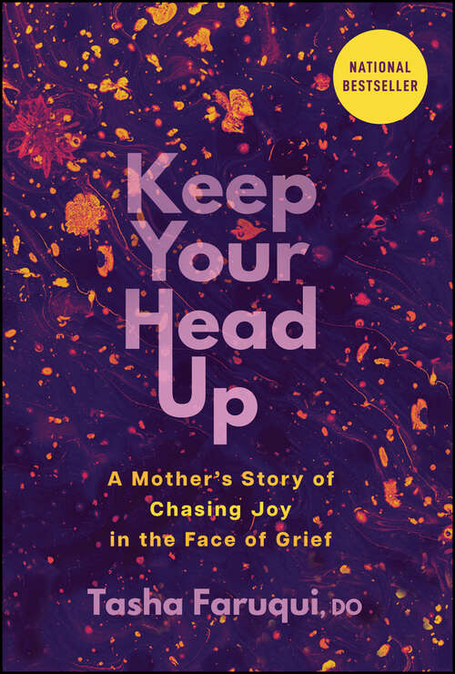 Book cover of Keep Your Head Up: A Mother's Story of Chasing Joy in the Face of Grief