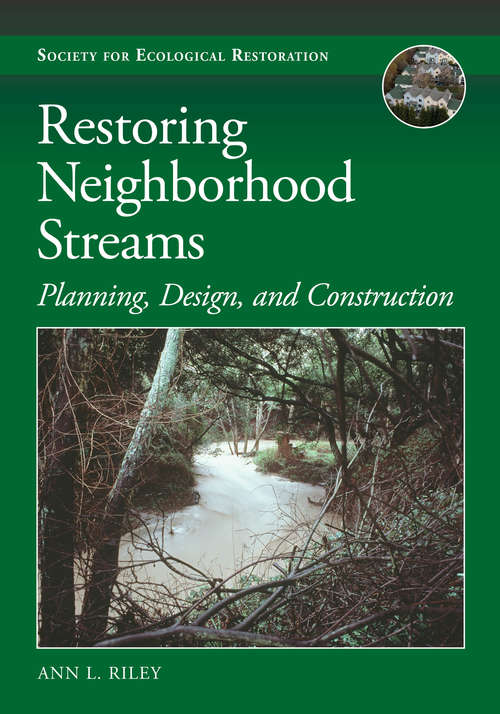 Book cover of Restoring Neighborhood Streams: Planning, Design, and Construction