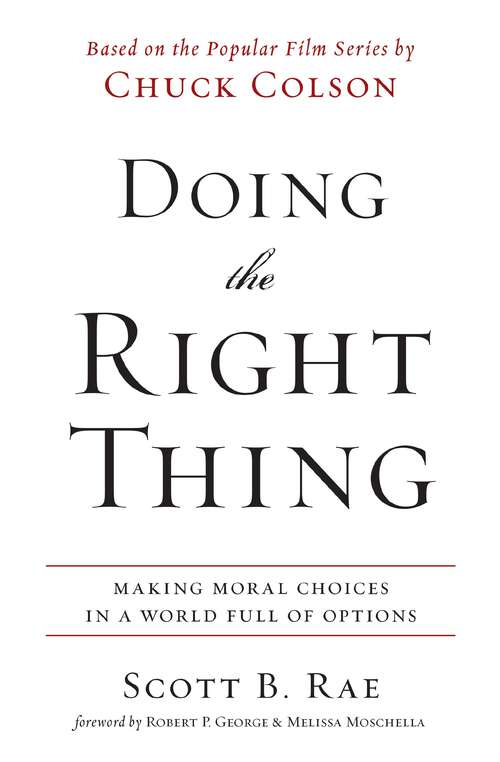 Book cover of Doing the Right Thing: Making Moral Choices in a World Full of Options