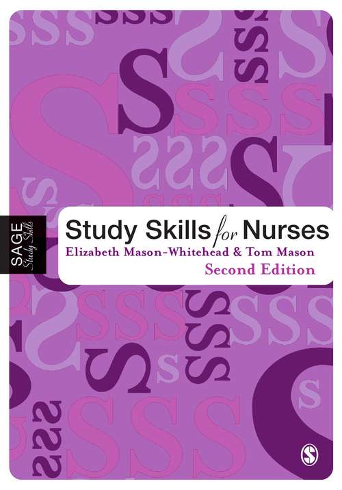Study Skills for Nurses (SAGE Study Skills Series)