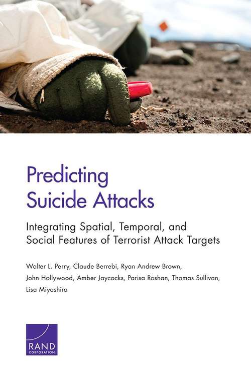 Predicting Suicide Attacks: Integrating Spatial, Temporal, and Social Features of Terrorist Attack Targets
