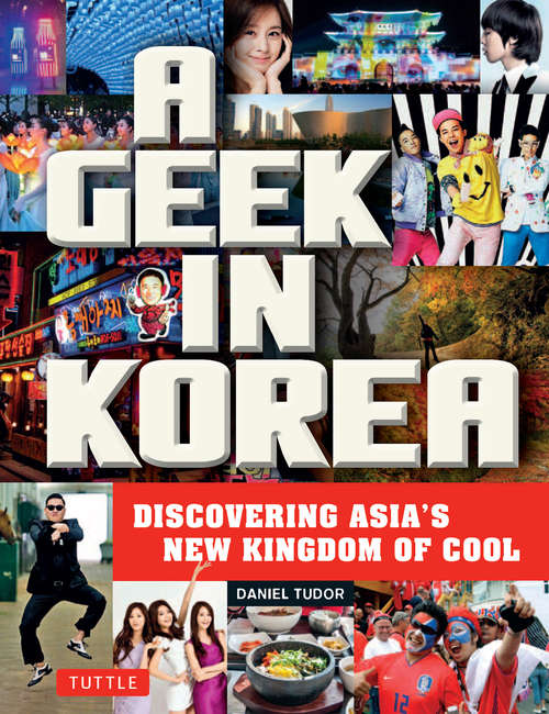 Book cover of A Geek in Korea