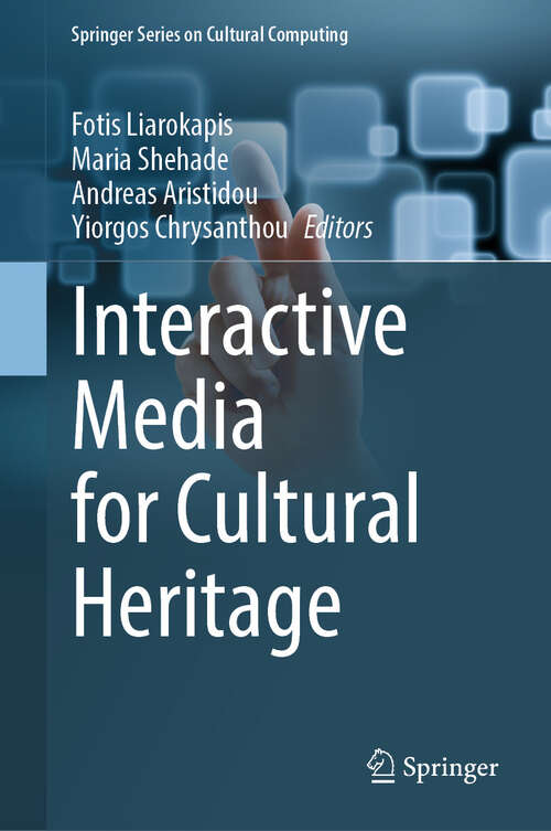Book cover of Interactive Media for Cultural Heritage (Springer Series on Cultural Computing)
