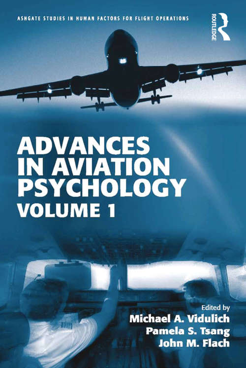 Book cover of Advances in Aviation Psychology: Volume 1 (Ashgate Studies in Human Factors for Flight Operations #1)
