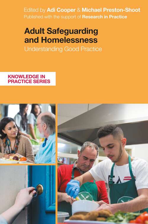 Adult Safeguarding and Homelessness: Understanding Good Practice (Knowledge in Practice)