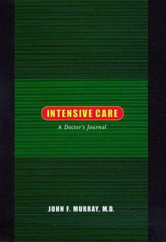 Book cover of Intensive Care: A Doctor's Journal