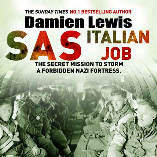 Book cover of SAS Italian Job: The Secret Mission to Storm a Forbidden Nazi Fortress