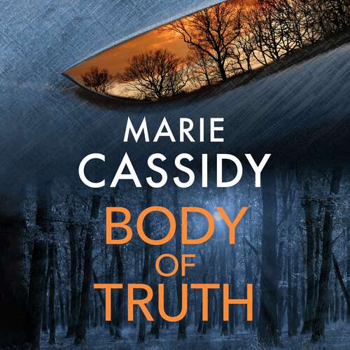 Book cover of Body of Truth: The unmissable debut crime thriller from Ireland's former state pathologist & bestselling author of Beyond the Tape