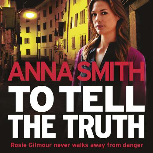 Book cover of To Tell the Truth: Rosie Gilmour 2 (Rosie Gilmour)