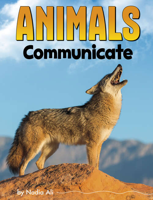 Book cover of Animals Communicate (Animal Societies Ser.)