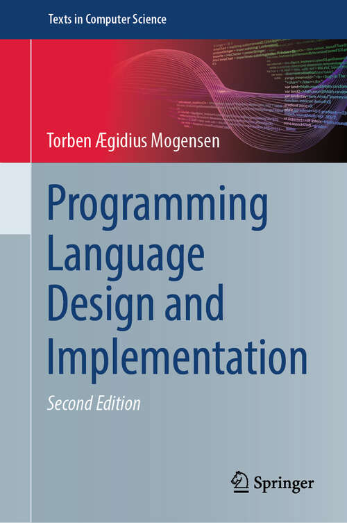 Book cover of Programming Language Design and Implementation (Second Edition 2026) (Texts in Computer Science)