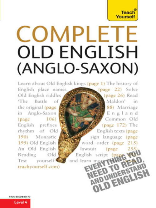 Book cover of Complete Old English: A Comprehensive Guide to Reading and Understanding Old English, with Original Texts