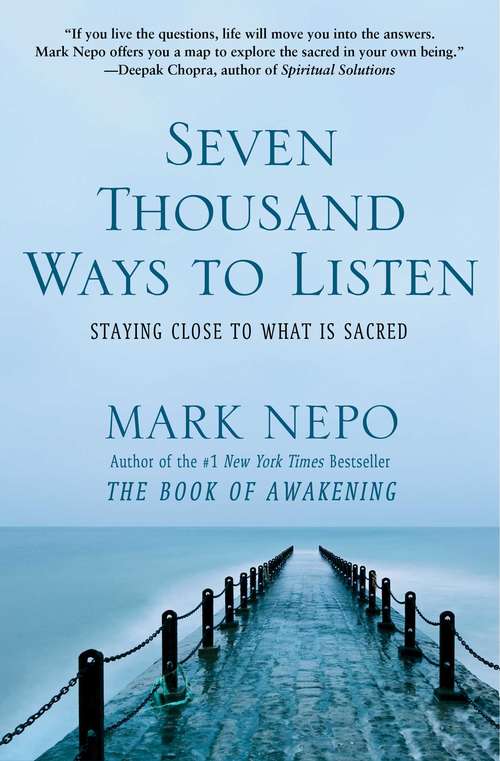 Book cover of Seven Thousand Ways to Listen: Staying Close to What Is Sacred