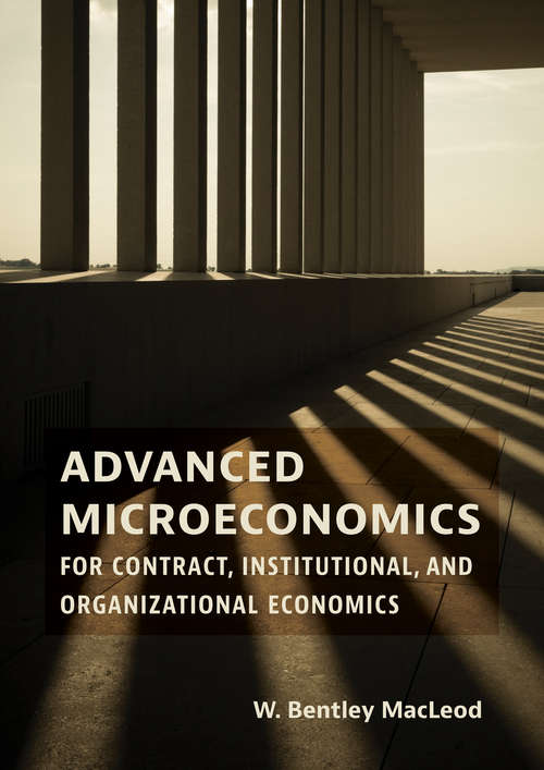Book cover of Advanced Microeconomics for Contract, Institutional, and Organizational Economics