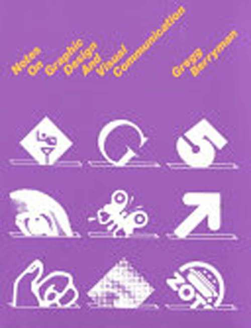 Book cover of Notes On Graphic Design And Visual Communications (Third Edition)