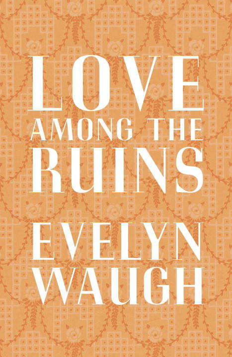 Book cover of Love Among the Ruins