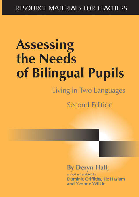 Assessing the Needs of Bilingual Pupils: Living in Two Languages