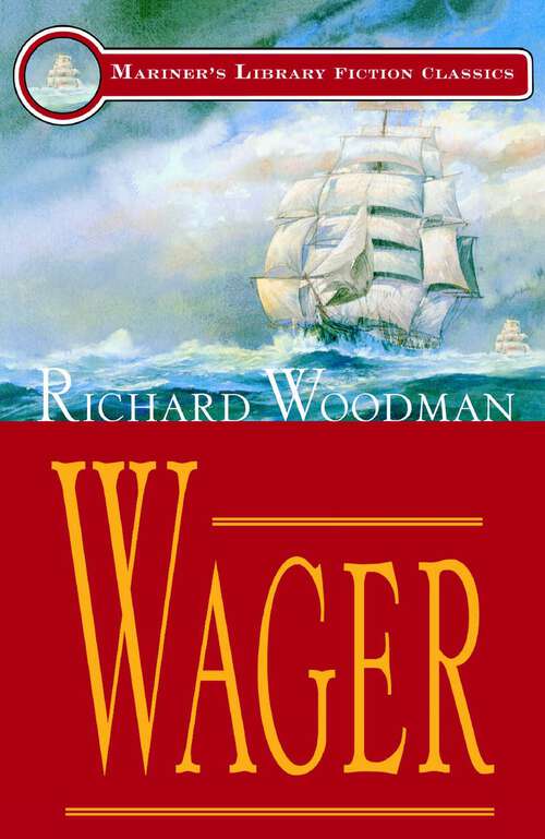 Book cover of Wager (Mariners Library Fiction Classic)