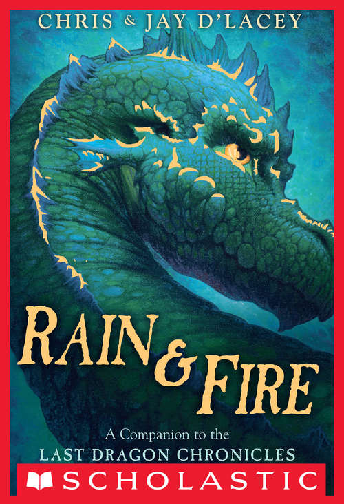 Rain & Fire: A Companion to the Last Dragon Chronicles (Last Dragon Chronicles, The)