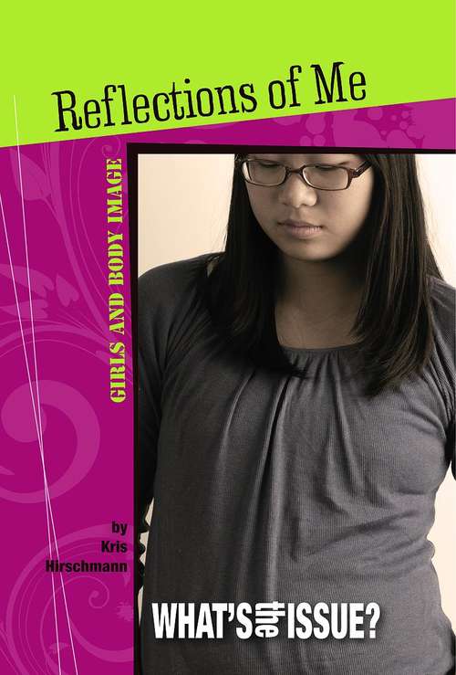 Book cover of Reflections Of Me: Girls And Body Image