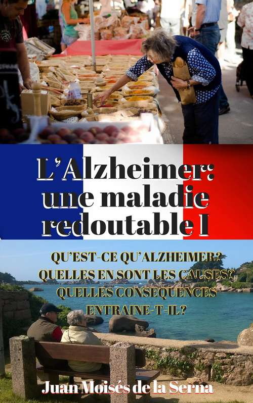 Book cover of L’Alzheimer: une maladie redoutable I