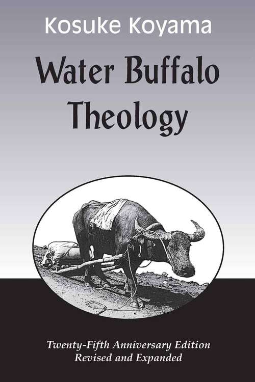 Book cover of Water Buffalo Theology (25th Anniversary Edition, Revised & Expanded)