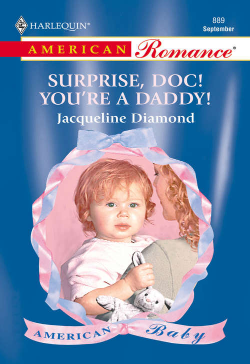 Book cover of Surprise, Doc! You're a Daddy!