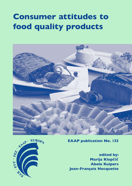 Consumer attitudes to food quality products: Emphasis On Southern Europe (European Association for Animal Production #133)